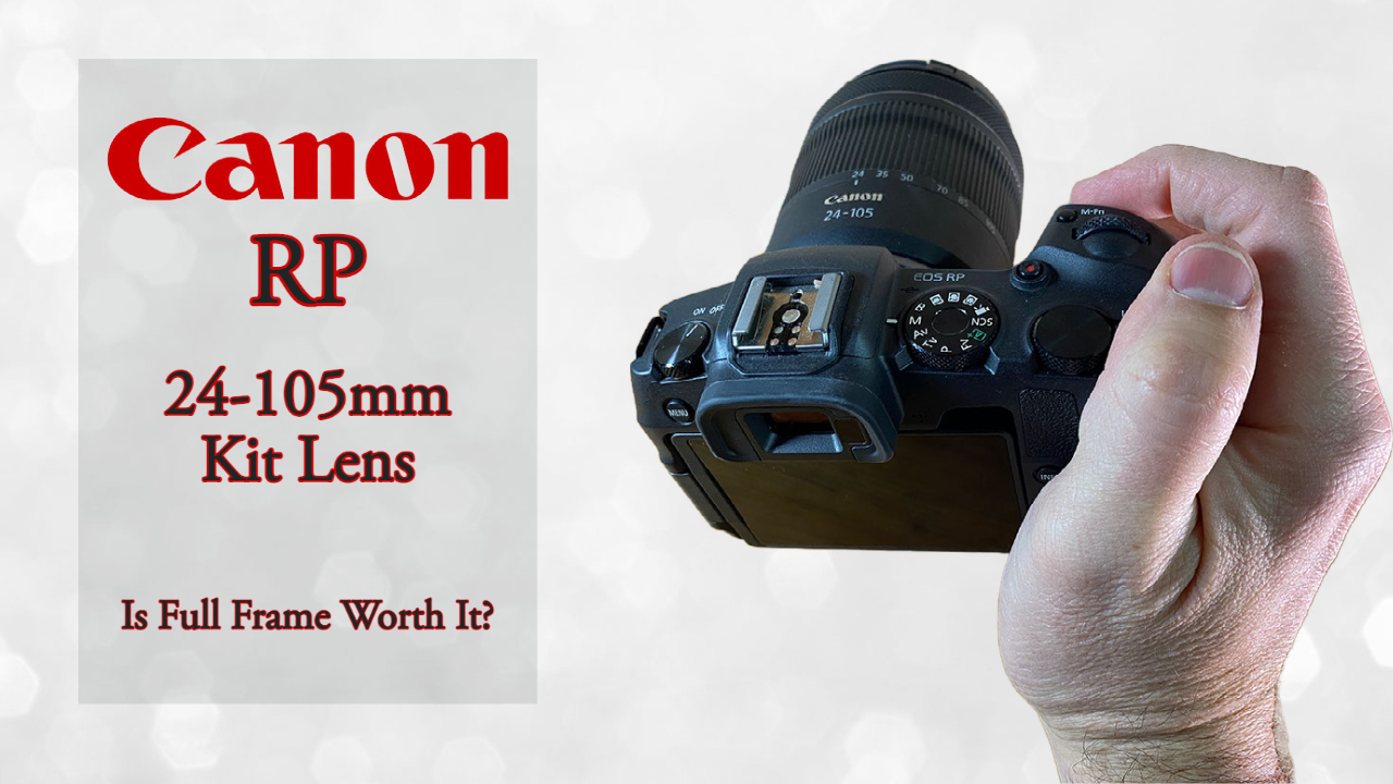 Canon RP with 24-105 Kit Lens in 2022